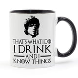 Game of Thrones I Drink and I know things Coffee Cup
