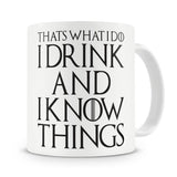 That's What I Do I Drink and I Know Things Mugs Tyrion Lannister Mugs