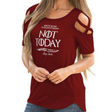 Game of Thrones Not Today T shirt Women Off Shoulder Summer Top