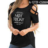 Game of Thrones Not Today T shirt Women Off Shoulder Summer Top