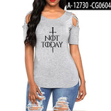 Game of Thrones Not Today T shirt Women Off Shoulder Summer Top