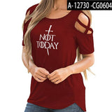 Game of Thrones Not Today T shirt Women Off Shoulder Summer Top